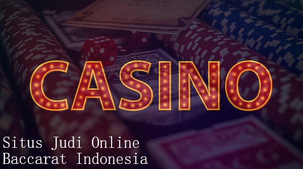 Situs Judi Online Baccarat Indonesia