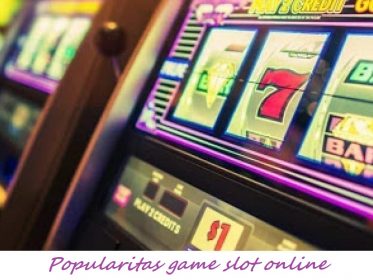 Popularitas game slot online